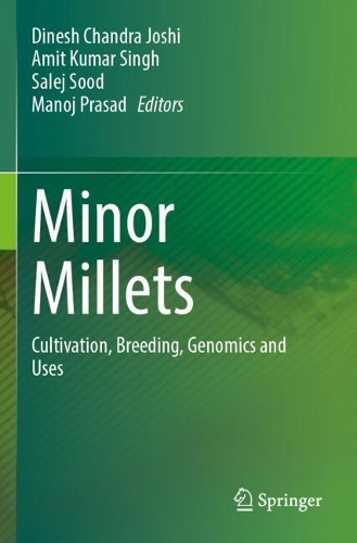 Minor Millets: Cultivation, Breeding, Genomics and Uses.