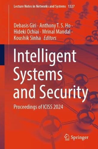 Intelligent Systems and Security: Proceedings of ICISS 2024.