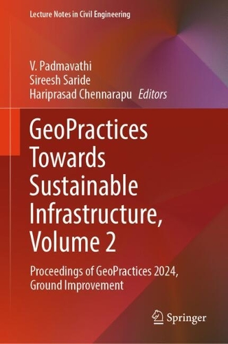 GeoPractices Towards Sustainable Infrastructure, Volume 2: Proceedings of GeoPractices 2024, Ground Improvement.