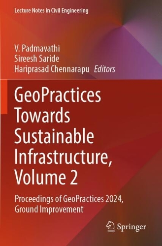 GeoPractices Towards Sustainable Infrastructure, Volume 2: Proceedings of GeoPractices 2024, Ground Improvement.