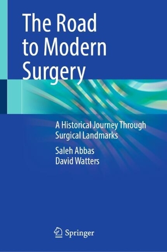 The Road to Modern Surgery: A Historical Journey Through Surgical Landmarks.