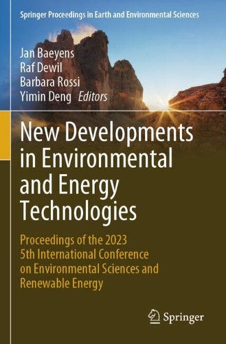 New Developments in Environmental and Energy Technologies: Proceedings of the 2023 5th International Conference on Environmental Sciences and Renewable Energy.