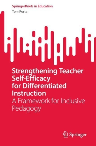 Strengthening Teacher Self-Efficacy for Differentiated Instruction: A Framework for Inclusive Pedagogy.