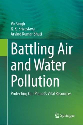Battling Air and Water Pollution: Protecting Our Planet's Vital Resources.