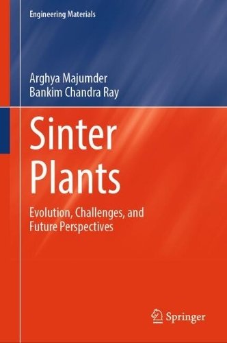 Sinter Plants: Evolution, Challenges, and Future Perspectives.