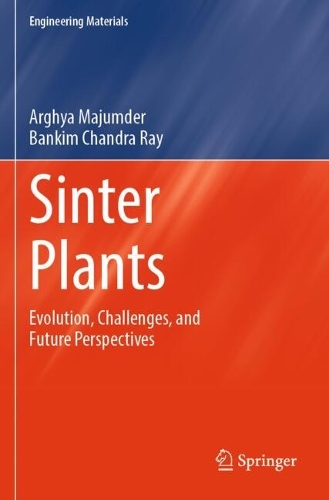 Sinter Plants: Evolution, Challenges, and Future Perspectives.
