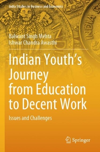 Indian Youth's Journey from Education to Decent Work: Issues and Challenges.