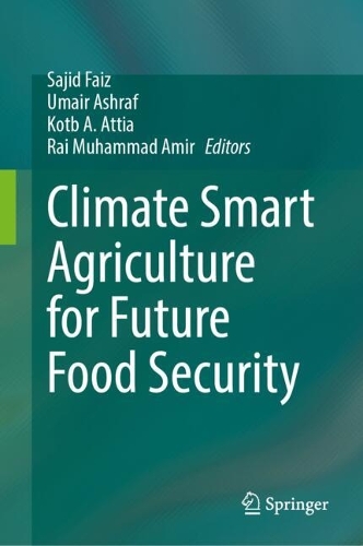 Climate Smart Agriculture for Future Food Security.