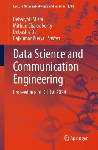 Data Science and Communication Engineering: Proceedings of ICTDsC 2024.