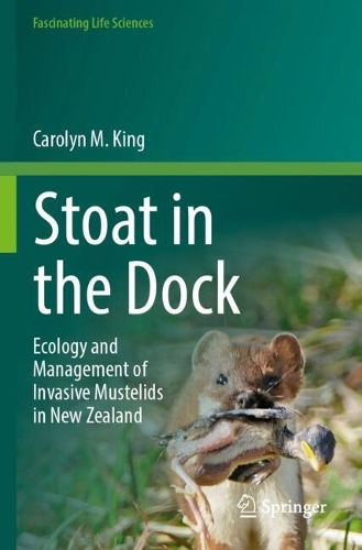 Stoat in the Dock: Ecology and Management of Invasive Mustelids in New Zealand.