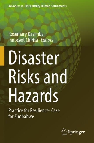 Disaster Risks and Hazards: Practice for Resilience- Case for Zimbabwe.