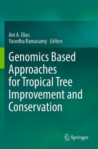 Genomics Based Approaches for Tropical Tree Improvement and Conservation.