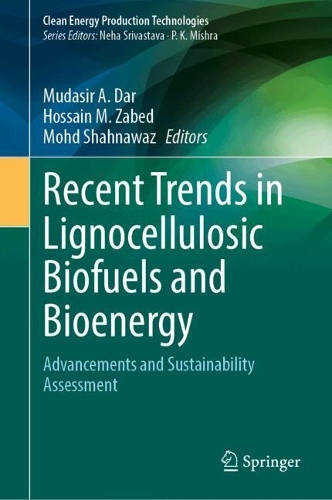 Recent Trends in Lignocellulosic Biofuels and Bioenergy: Advancements and Sustainability Assessment.
