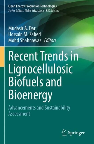 Recent Trends in Lignocellulosic Biofuels and Bioenergy: Advancements and Sustainability Assessment.