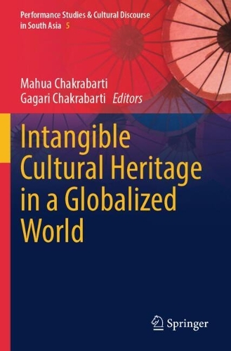 Intangible Cultural Heritage in a Globalized World.