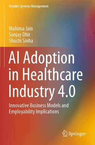 AI Adoption in Healthcare Industry 4.0: Innovative Business Models and Employability Implications.
