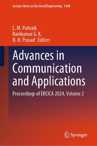 Advances in Communication and Applications: Proceedings of ERCICA 2024, Volume 2.