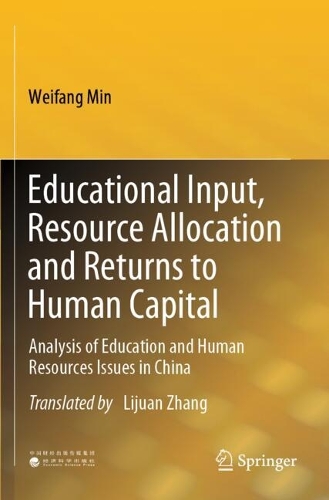 Educational Input, Resource Allocation and Returns to Human Capital: Analysis of Education and Human Resources Issues in China.