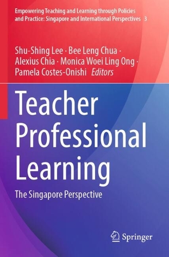 Teacher Professional Learning: The Singapore Perspective.