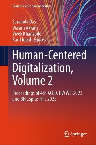 Human-Centered Digitalization, Volume 2: Proceedings of 4th ACED, HWWE-2023 and BRICSplus HFE 2023.