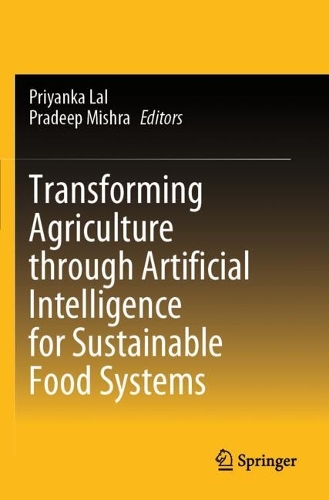 Transforming Agriculture through Artificial Intelligence for Sustainable Food Systems.