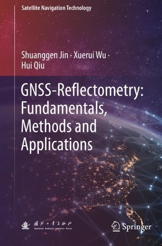 GNSS-Reflectometry: Fundamentals, Methods and Applications.