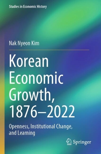 Korean Economic Growth, 1876 - 2022: Openness, Institutional Change, and Learning.