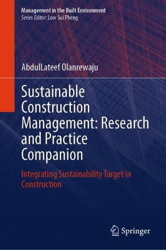 Sustainable Construction Management: Research and Practice Companion: Integrating Sustainability Target in Construction.