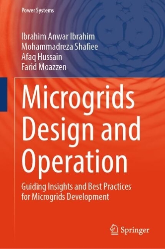 Microgrids Design and Operation: Guiding Insights and Best Practices for Microgrids Development.
