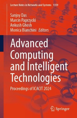 Advanced Computing and Intelligent Technologies: Proceedings of ICACIT 2024.