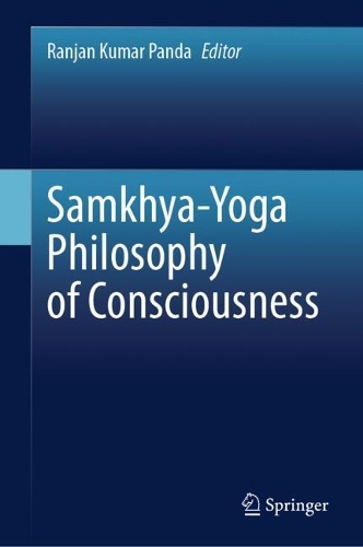 Samkhya-Yoga Philosophy of Consciousness.