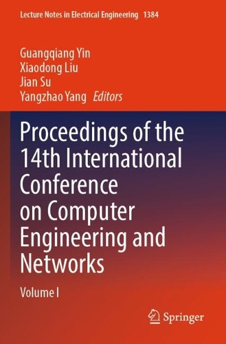 Proceedings of the 14th International Conference on Computer Engineering and Networks: Volume I.