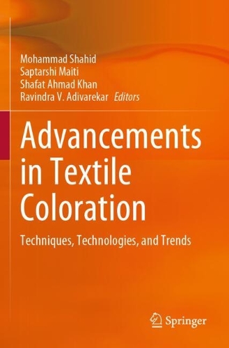 Advancements in Textile Coloration: Techniques, Technologies, and Trends.