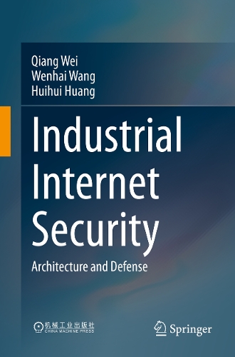Industrial Internet Security: Architecture and Defense.