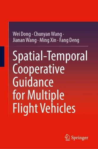 Spatial-Temporal Cooperative Guidance for Multiple Flight Vehicles.