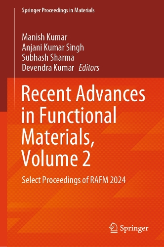Recent Advances in Functional Materials, Volume 2: Select Proceedings of RAFM 2024.