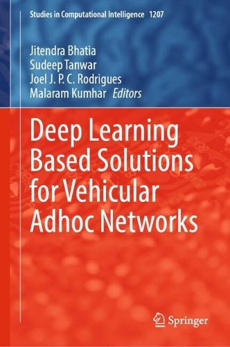 Deep Learning Based Solutions for Vehicular Adhoc Networks.