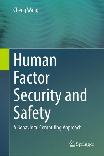 Human Factor Security and Safety: A Behavioral Computing Approach.