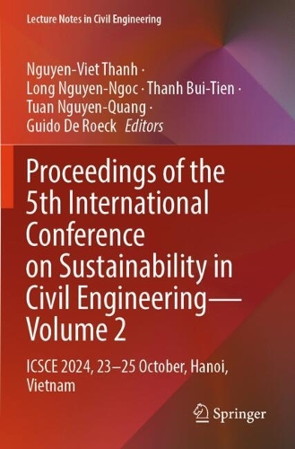 Proceedings of the 5th International Conference on Sustainability in Civil Engineering - Volume 2: ICSCE 2024, 23-25 October, Hanoi, Vietnam.