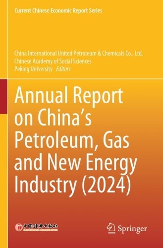 Annual Report on China's Petroleum, Gas and New Energy Industry (2024).