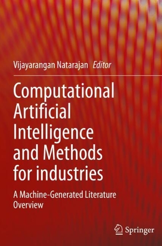 Computational Artificial Intelligence and Methods for industries: A Machine-Generated Literature Overview.