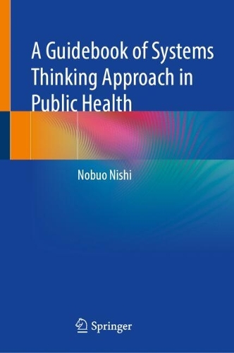 A Guidebook of Systems Thinking Approach in Public Health.
