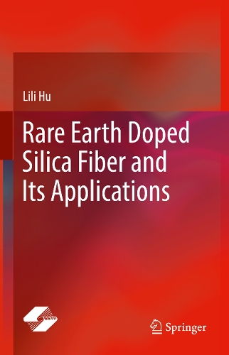 Rare Earth Doped Silica Fiber and Its Applications.