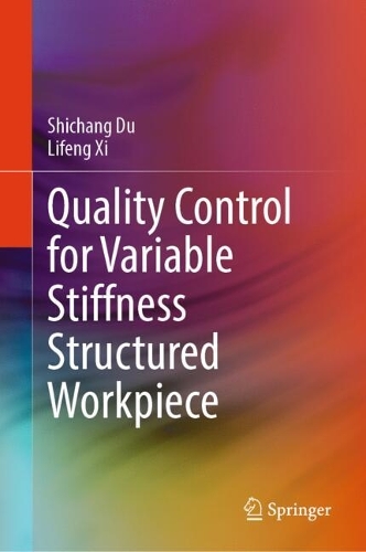 Quality Control for Variable Stiffness Structured Workpiece.