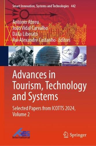 Advances in Tourism, Technology and Systems: Selected Papers from ICOTTS 2024, Volume 2.