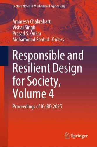 Responsible and Resilient Design for Society, Volume 4: Proceedings of ICoRD 2025.