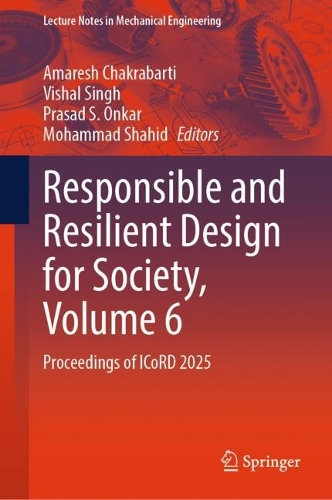 Responsible and Resilient Design for Society, Volume 6: Proceedings of ICoRD 2025.
