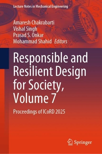 Responsible and Resilient Design for Society, Volume 7: Proceedings of ICoRD 2025.