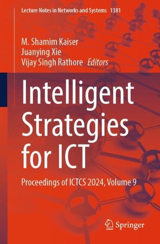 Intelligent Strategies for ICT: Proceedings of ICTCS 2024, Volume 9.