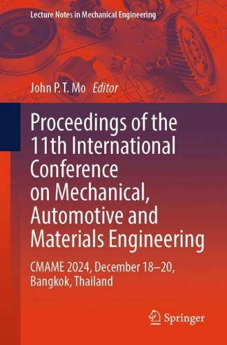 Proceedings of the 11th International Conference on Mechanical, Automotive and Materials Engineering: CMAME 2024, December 18-20, Bangkok, Thailand.